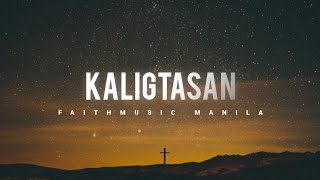 Kaligtasan lyrics  Faithmusic Manila [upl. by Vito]