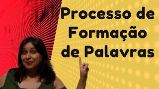 Processo de Formação de Palavras vídeo 14 [upl. by Noirad797]