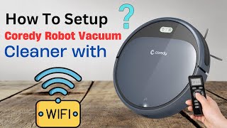 How To Setup Coredy Robot Vacuum Cleaner with WiFi [upl. by Yecaj715]