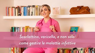 Scarlattina varicella e non solo come gestire le malattie infettive [upl. by Adniles]