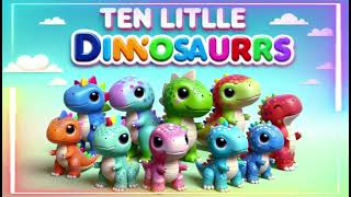 quotTen Little Dinosaurs  Fun Kids Song amp Nursery Rhymequot [upl. by Neo]