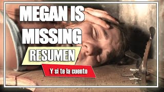 El CASO Megan Is Missing Resumen Ten CUIDADO con quien HABLAS resumen [upl. by Wertheimer]