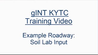 gINT Example Roadway Project  Soil Lab Input [upl. by Bernita823]