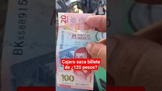 Cajero saca billete de ¿120 pesos milenioshorts [upl. by Felicie]