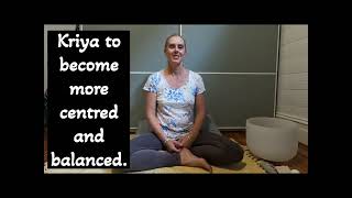 Kundalini kriya to become more centred and balanced [upl. by Ydnim]