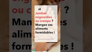 Jambes Engourdies ou Crampe  Mangez Ces Aliments Formidables   Allez Santé [upl. by Edaj125]