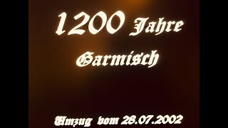 1200 Jahre Garmisch Umzug Videoimpressionen 28 Juli 2002 GAPATV Video [upl. by Ztirf72]