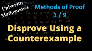 Disprove Using a Counterexample  Methods of Proof 19 [upl. by Gram]