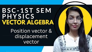 PositionVector AndDisplacementvector l vectorAlgebra bsc 1st sem physics ll bytwins [upl. by Verdi]