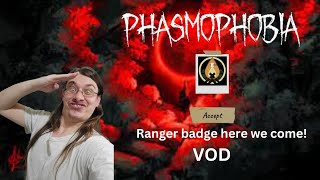 Phasmo Livestream  We ARE going to get a ranger badge [upl. by Pump389]