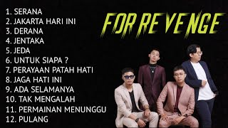 FOR REVENGE FULL ALBUM  KUMPULAN LAGU TERBAIK FOR REVENGE [upl. by Adiehsar281]