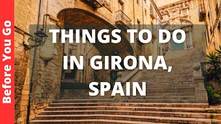 Girona Spain Travel Guide 12 BEST Things To Do In Girona Gerona [upl. by Lokim]