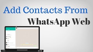 How to add contacts to WhatsApp from PC [upl. by Labina914]