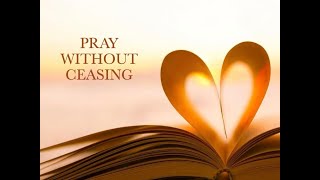 4 Pray without ceasing 20240627 English [upl. by Thais404]