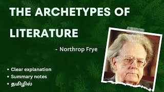 THE ARCHETYPE OF LITERATURE by Northrop Frye தமிழ் explanation  II MA ENG  contemporary criticism [upl. by Josephson796]