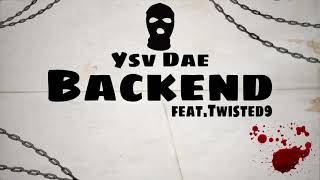 Ysv Dae  backend Remix ft Twisted9 [upl. by Yednarb]