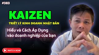 Thay Đổi Để Tốt Hơn Đó Là KaiZen Trong Kinh Doanh Trong Công Việc 383 [upl. by Lehcim]