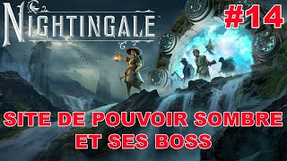 Nightingale 054  Site de pouvoir sombre et ses boss EP 14 [upl. by Jonme]