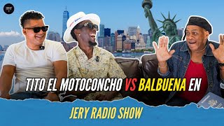 TITO EL MOTOCONCHO Y BALBUENA EN JERY RADIO SHOW [upl. by Hoag]