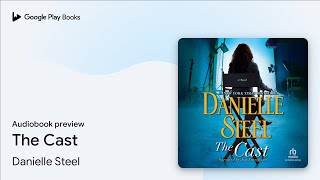 The Cast by Danielle Steel · Audiobook preview [upl. by Austine]