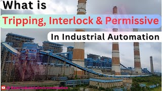 What is Tripping Interlock and Permissive in Industrial Automation instrumentation electrical [upl. by Connor536]