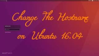 How to change the hostname on Ubuntu 1604 [upl. by Tiler]