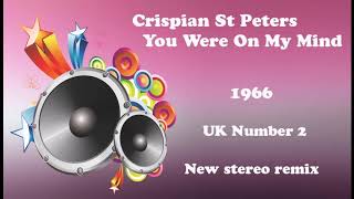 Crispian St Peters You Were On My Mind 2020 stereo remix [upl. by Rede976]