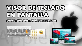 Poner emojis y símbolos con el VISOR DE TECLADO en pantalla en Mac [upl. by Iggem]