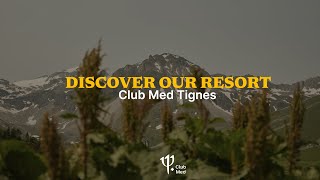 Discover Club Med Tignes in Summer  France [upl. by Heurlin]