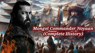 Real History of Mangol Commander Noyan  Noyan is here  Ertugrul Gazi VS Noyan realhistory [upl. by Valina]