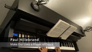 Make Our Lives a Prayer of Peace  Paul Hillebrand  instrumental [upl. by French160]