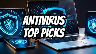 Top Antivirus Software Picks Revealed [upl. by Naamana]