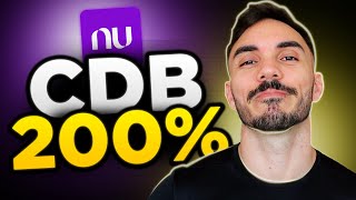 NOVIDADE CDB Nubank 200 CDI  Como funciona Quem pode investir [upl. by Enel]