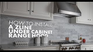 How To Install your ZLINE Under Cabinet Range Hood [upl. by Akiehs]