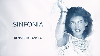 Renascer Praise 6  Sinfonia Ao Vivo [upl. by Arsuy795]