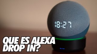 Que es Alexa Drop In Haz llamadas entre Altavoces Echo [upl. by Eirrok]