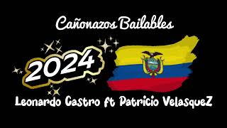 Cañonazos bailables de Año nuevo 2024 junto a Leonardo Castro [upl. by Zenobia]