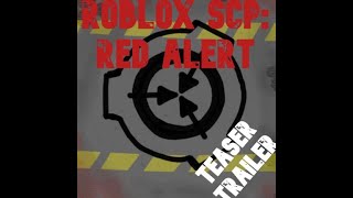 Roblox SCP Red Alert Teaser Trailer [upl. by Sarkaria]