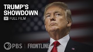 Trumps Showdown full documentary  FRONTLINE [upl. by Sharl]