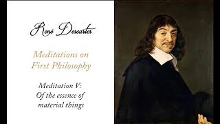 René Descartes Meditations on First Philosophy  Meditation V Audiobook [upl. by Ardnosak]