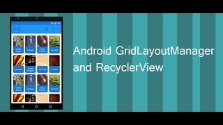 GridLayout in RecyclerView Android  Tutorial with Example [upl. by Douty32]