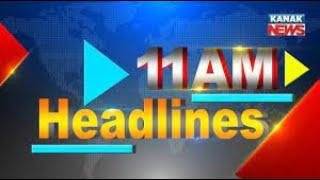 11AM Headlines  27th October 2024  Kanak News [upl. by Nylanna]