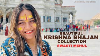 Non Stop Beautiful Krishna Bhajans  Swasti Mehul  Most Popular Radha Krishna Bhakti  Jukebox 2 [upl. by Negyam]