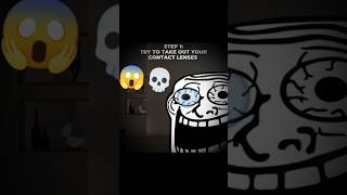 Eye surgery Incident 💀😱 2010subscribe scary trollgescary trollgememes trollfacelaughs troll [upl. by Bryanty]