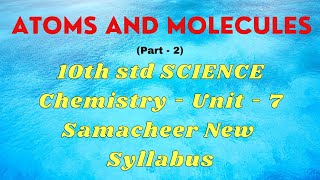 10th Atoms and molecules  Part  2  Science Unit  7  Samacheer syllabus [upl. by Darwen]