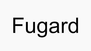 How to pronounce Fugard [upl. by Kcire]