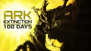 I Survived 100 Days of Extinction  ARK Survival Evolved [upl. by Teufert]