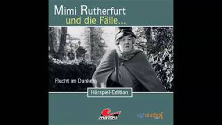 Mimi Rutherfurt  Folge 6 Flucht im Dunkeln Komplettes Hörspiel [upl. by Heymann298]