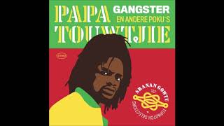 Papa Touwtjie  Gangster HD WWWSMARTURLITSU4LIFE [upl. by Hassin]