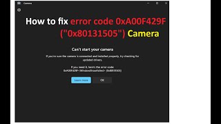 How to Fix Error Code 0xA00F429F quot0x80131505quot Camera [upl. by Bucher]